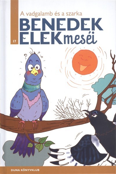 A vadgalamb és a szarka /Benedek Elek meséi 17.