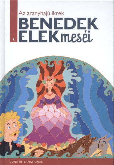AZ ARANYHAJÚ IKREK /BENEDEK ELEK MESÉI 9.