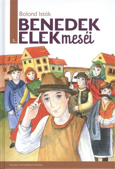 BOLOND ISTÓK /BENEDEK ELEK MESÉI 2.