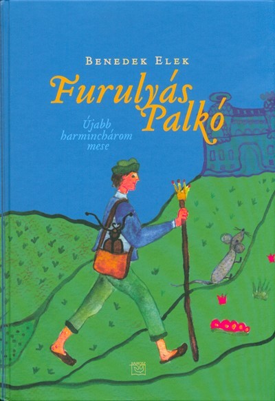 Furulyás Palkó - Újabb harminchárom mese