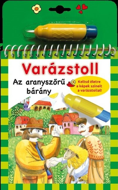 Varázstoll - Benedek Elek: Az aranyszőrű bárány - Varázstoll