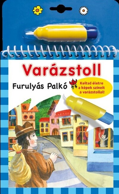 Varázstoll - Benedek Elek: Furulyás Palkó - Varázstoll