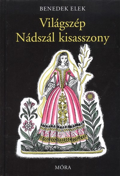 VILÁGSZÉP NÁDSZÁL KISASSZONY (11. KIADÁS)