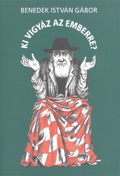 KI VIGYÁZ AZ EMBERRE?