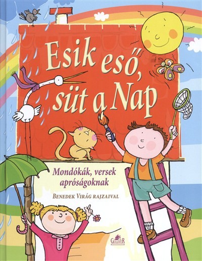 ESIK ESŐ, SÜT A NAP /MONDÓKÁK VERSEK APRÓSÁGOKNAK