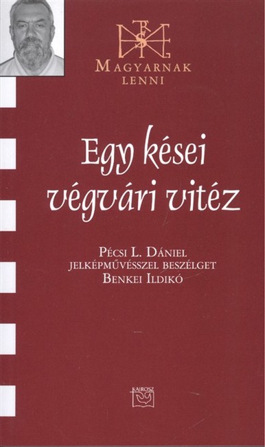 Egy kései végvári vitéz /Magyarnak lenni LXXXIX.