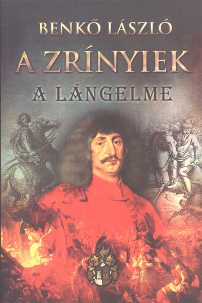 A Zrínyiek II. - A lángelme