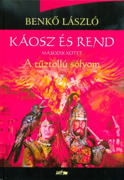 Káosz és rend II. - A tűztollú sólyom