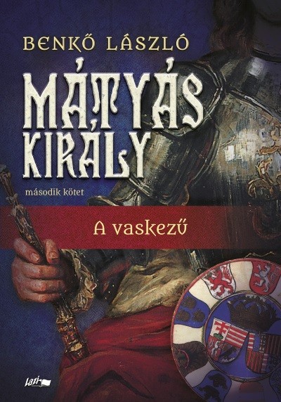 Mátyás király II. - A vaskezű