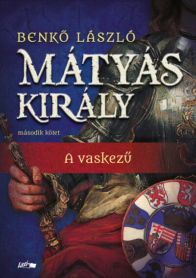 Mátyás király II. - A vaskezű (új kiadás, puha kötés)