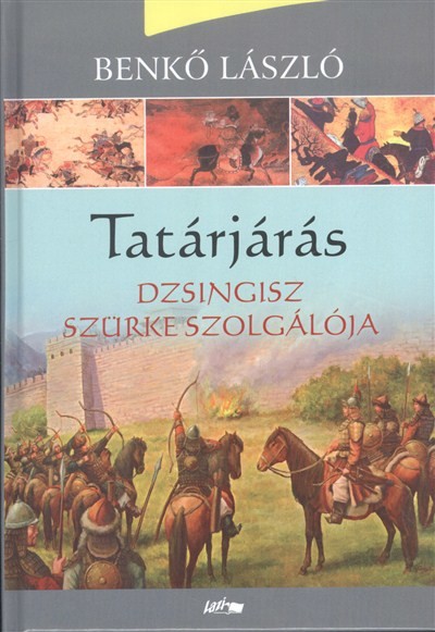 Tatárjárás I. /Dzsingisz szürke szolgálója