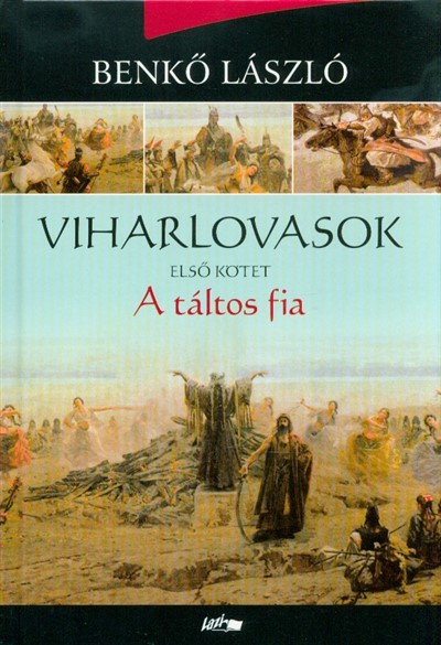 Viharlovasok 1. /A táltos fia (3. kiadás)
