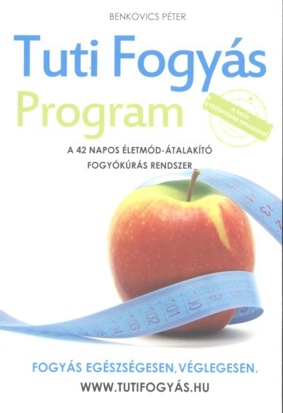 TUTI FOGYÁS PROGRAM /A 42 NAPOS ÉLETMÓD-ÁTALAKÍTÓ FOGYÓKÚRÁS RENDSZER