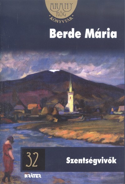 Szentségvivők /Arany rög könyvtár 32.