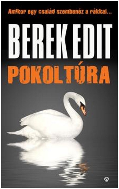 Pokoltúra /Amikor egy család szembenéz a rákkal . . .