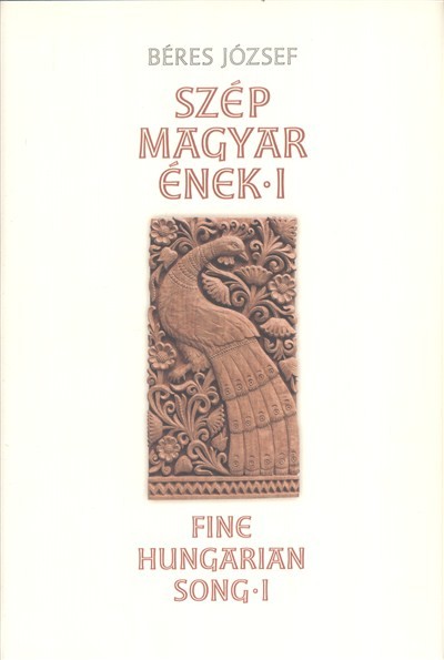 Szép magyar ének I.  - Fine hungarian song I.