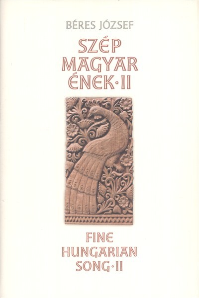 Szép magyar ének II. - Fine hungarian song II.