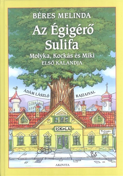 AZ ÉGIGÉRŐ SULIFA /MOLYKA, KOCKÁS ÉS MIKI ELSŐ KALANDJA