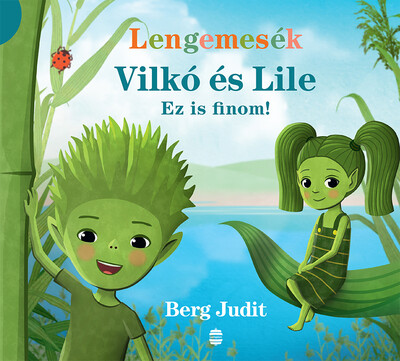Lengemesék - Vilkó és Lile: Ez is finom! - Vilkó és Lile 1.