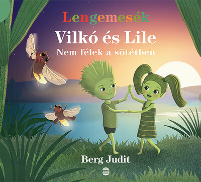 Lengemesék - Vilkó és Lile: Nem félek a sötétben - Vilkó és Lile 4.