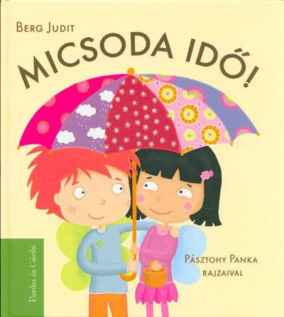 Micsoda idő! /Panka és csiribi 1.