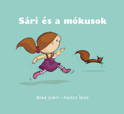 Sári és a mókusok (új kiadás)