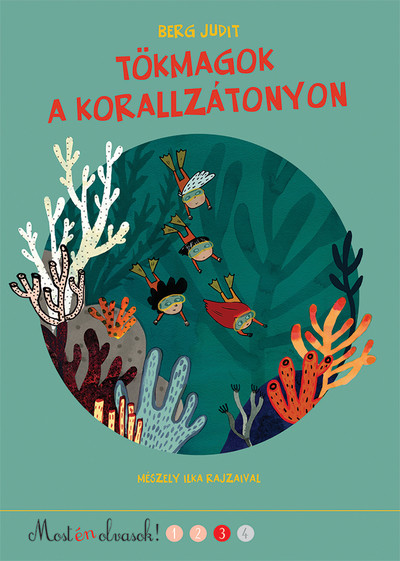 Tökmagok a korallzátonyon /Most én olvasok! 3. (3. kiadás)