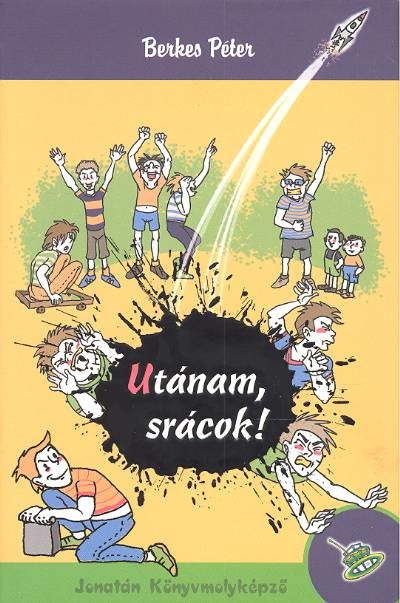 Utánam, srácok!