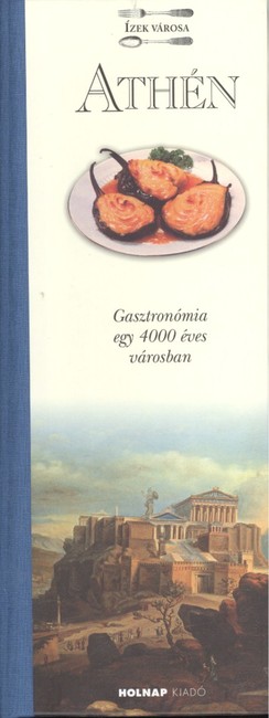 Athén /Ízek városa