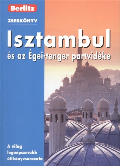 ISZTAMBUL ÉS AZ ÉGEI-TENGER PARTVIDÉKE /BERLITZ ZSEBKÖNYV