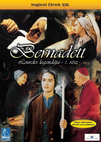 BERNADETT 1. /SUGÁRZÓ ÉLETEK XIII.