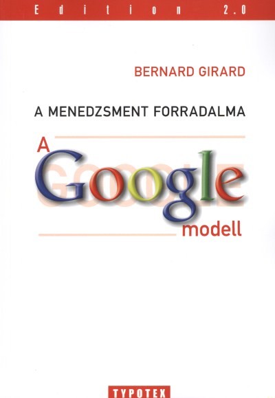 A GOOGLE MODELL /A MENEDZSMENT FORRADALMA