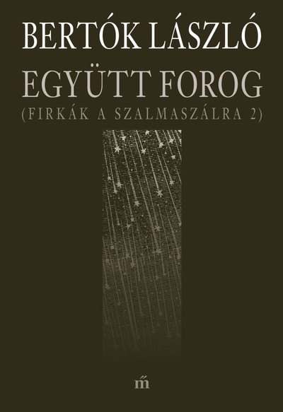 Együtt forog (Firkák a szalmaszálra 2)