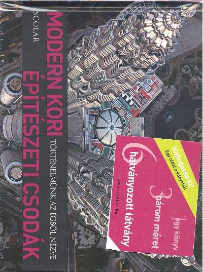Modern kori építészeti csodák /Történelmünk az égből nézve