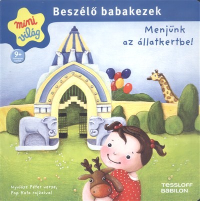 BESZÉLŐ BABAKEZEK - MENJÜNK AZ ÁLLATKERTBE! /MINI VILÁG