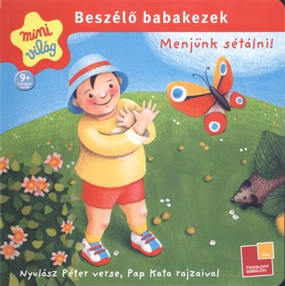 BESZÉLŐ BABAKEZEK - MENJÜNK SÉTÁLNI! /MINI VILÁG