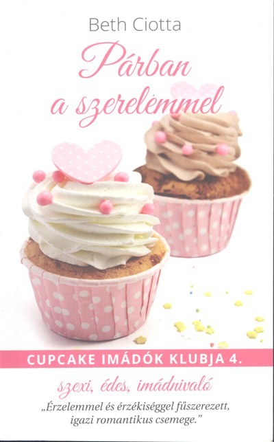 PÁRBAN A SZERELEMMEL /CUPCAKE IMÁDÓK KLUBJA 4.