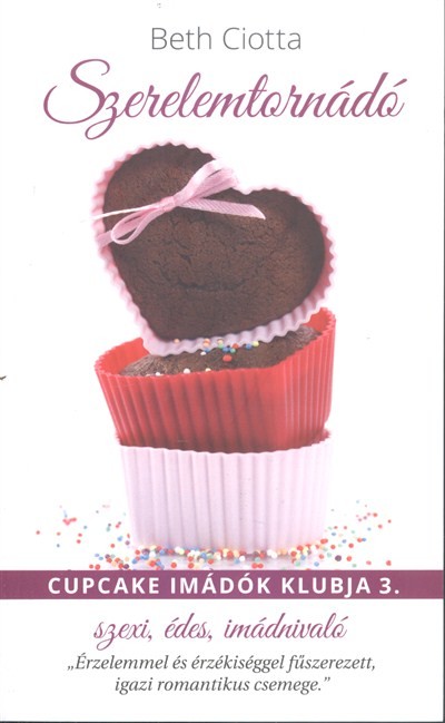 SZERELEMTORNÁDÓ /CUPCAKE IMÁDÓK KLUBJA 3.