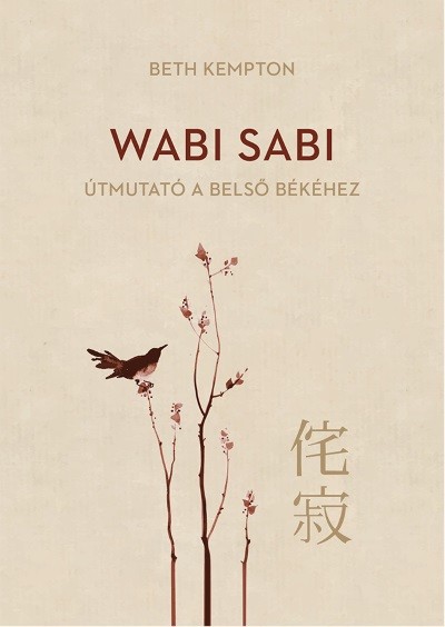 Wabi Sabi - Útmutató a belső békéhez