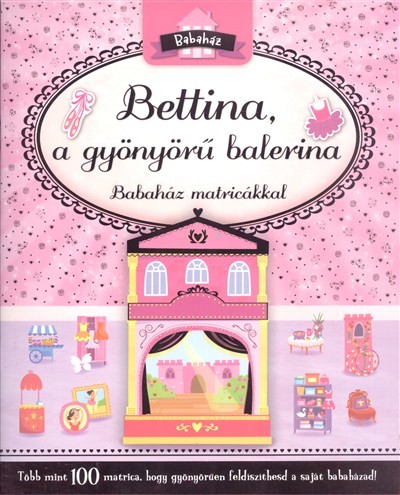 BETTINA, A GYÖNYÖRŰ BALERINA /BABAHÁZ MATRICÁKKAL