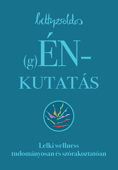 (g)ÉNkutatás - Lelki wellness tudományosan és szórakoztatóan