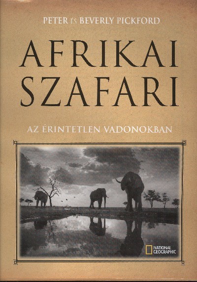 AFRIKAI SZAFARI /AZ ÉRINTETLEN VADONOKBAN