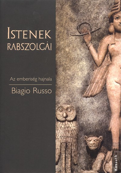 Istenek rabszolgái /Az emberiség hajnala