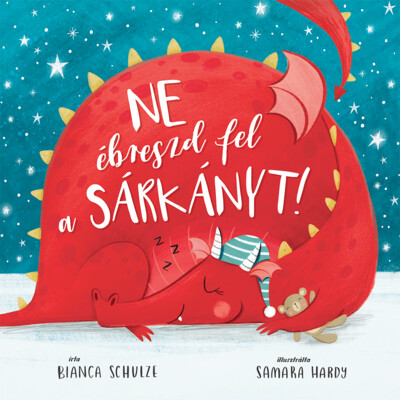 Ne ébreszd fel a sárkányt! - Képes mesekönyvek
