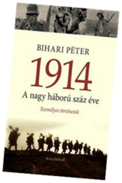 1914 - A nagy háború száz éve (3. kiadás)