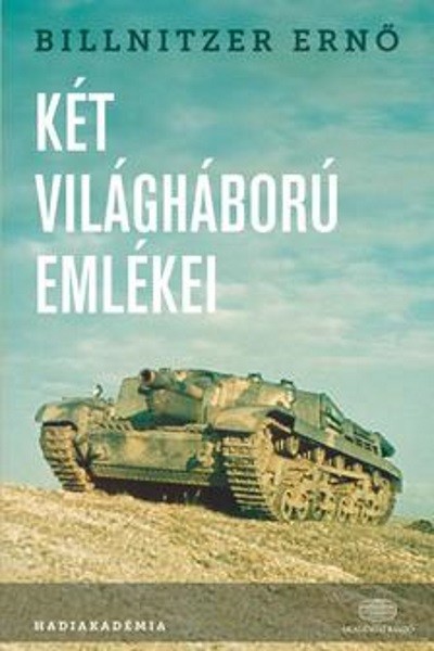 Két világháború emlékei /Hadiakadémia