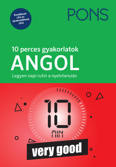 PONS 10 perces gyakorlatok ANGOL - Napi 10 perc gyakorlás a sikeres nyelvtanuláshoz