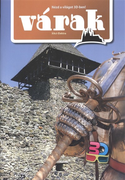 VÁRAK /NÉZD A VILÁGOT 3D-BEN!