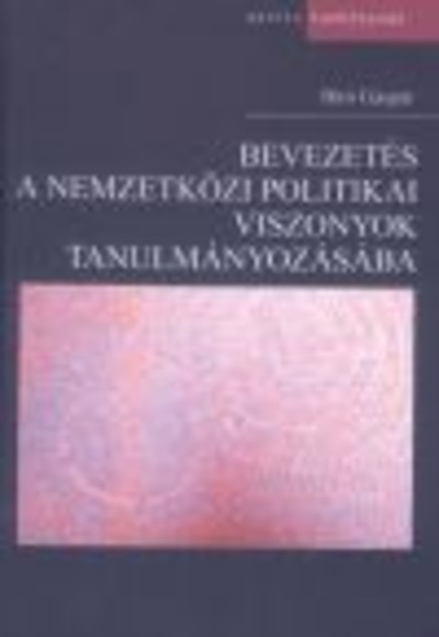 BEVEZETÉS A NEMZETKÖZI POLITIKAI VISZONYOK...