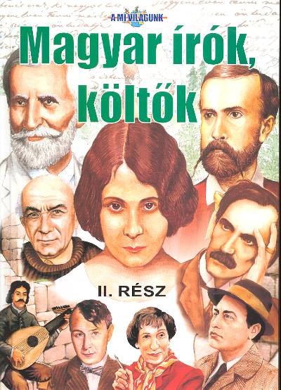 MAGYAR ÍRÓK, KÖLTŐK II.